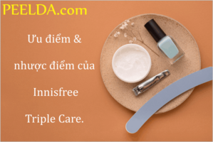thanh phan innisfree Ưu điểm và nhược điểm của Innisfree Triple Care.
