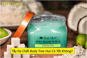 tay-da-chet-body-tree-hut tẩy da chết body Tree Hut