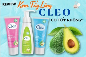 Review Kem Tẩy Lông Cleo Có Tốt Không? 5 Bước Sử Dụng Đúng