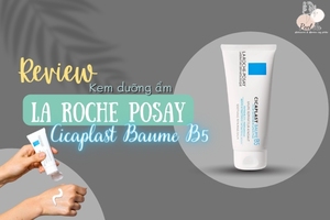 Review Kem Dưỡng La Roche Posay Cicaplast Baume B5